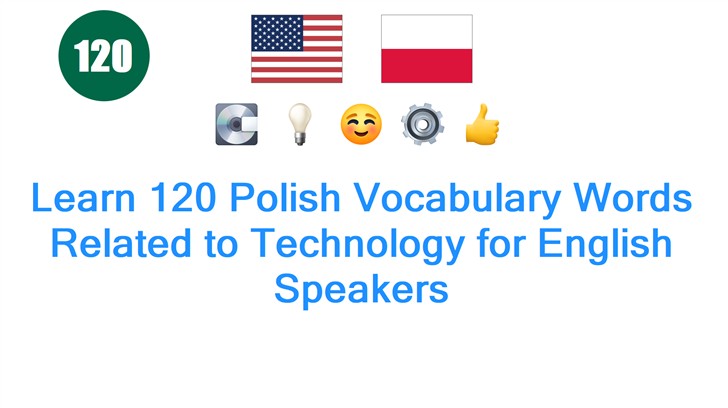 Learn 120 Polish Vocabulary Words Related to Technology for English Speakers